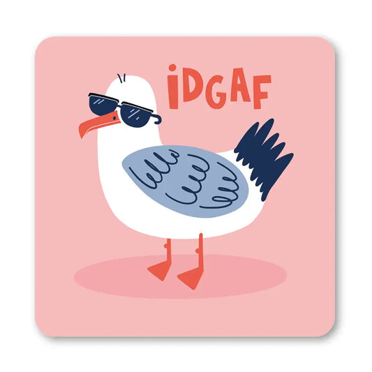 IDGAF SEAGULL COASTER